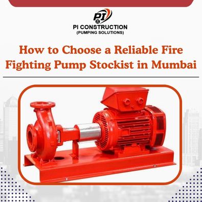 How to Choose a Reliable Fire Fighting Pump Stockist in Mumbai